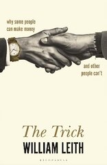 Trick: Why Some People Can Make Money and Other People Can't cena un informācija | Biogrāfijas, autobiogrāfijas, memuāri | 220.lv