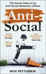 Anti-Social: the Sunday Times-bestselling diary of an anti-social behaviour officer cena un informācija | Dzeja | 220.lv