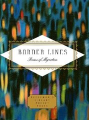 Border Lines: Poems of Migration cena un informācija | Dzeja | 220.lv