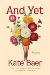 And Yet: Poems цена и информация | Поэзия | 220.lv