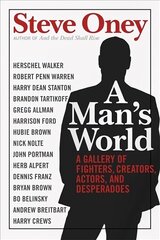 Man's World: A Gallery of Fighters, Creators, Actors, and Desperadoes cena un informācija | Dzeja | 220.lv