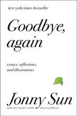Goodbye, Again: Essays, Reflections, and Illustrations cena un informācija | Dzeja | 220.lv