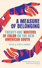 Measure of Belonging: Twenty-One Writers of Color on the New American South cena un informācija | Dzeja | 220.lv