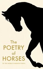 Poetry of Horses Main цена и информация | Поэзия | 220.lv