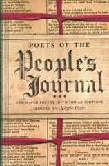 Poets of the People's Journal: Newspaper Poetry in Victorian Scotland цена и информация | Поэзия | 220.lv