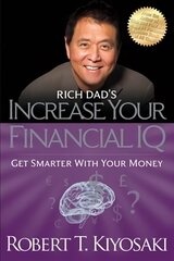 Rich Dad's Increase Your Financial IQ: Get Smarter with Your Money cena un informācija | Pašpalīdzības grāmatas | 220.lv