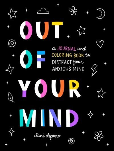 Out of Your Mind: A Journal and Coloring Book to Distract Your Anxious Mind цена и информация | Pašpalīdzības grāmatas | 220.lv