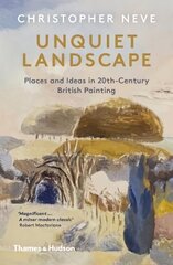 Unquiet Landscape: Places and Ideas in 20th-Century British Painting cena un informācija | Mākslas grāmatas | 220.lv