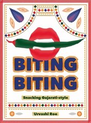 Biting Biting: Snacking Gujarati-Style cena un informācija | Pavārgrāmatas | 220.lv