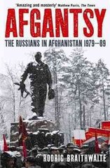 Afgantsy: The Russians in Afghanistan, 1979-89 Main cena un informācija | Vēstures grāmatas | 220.lv