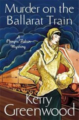 Murder on the Ballarat Train: Miss Phryne Fisher Investigates цена и информация | Фантастика, фэнтези | 220.lv