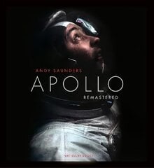 Apollo Remastered: The Sunday Times Bestseller цена и информация | Книги по фотографии | 220.lv