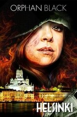 Orphan Black: Helsinki, Helsinki цена и информация | Фантастика, фэнтези | 220.lv