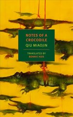 Notes Of A Crocodile Main cena un informācija | Fantāzija, fantastikas grāmatas | 220.lv