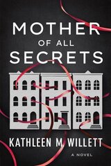 Mother of All Secrets: A Novel цена и информация | Фантастика, фэнтези | 220.lv