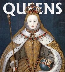 Queens: Women Who Ruled, from Ancient Egypt to Buckingham Palace cena un informācija | Mākslas grāmatas | 220.lv