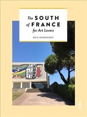 South of France for Art Lovers cena un informācija | Ceļojumu apraksti, ceļveži | 220.lv
