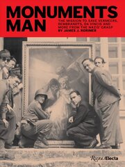 Monuments Man: The Mission to Save Vermeers, Rembrandts, and Da Vincis from the Nazis' Grasp цена и информация | Книги об искусстве | 220.lv