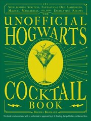 Unofficial Hogwarts Cocktail Book: Spellbinding Spritzes, Fantastical Old Fashioneds, Magical Margaritas, and More Enchanting Recipes cena un informācija | Pavārgrāmatas | 220.lv