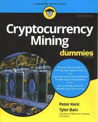 Cryptocurrency Mining For Dummies, 2nd Edition 2nd Edition cena un informācija | Ekonomikas grāmatas | 220.lv