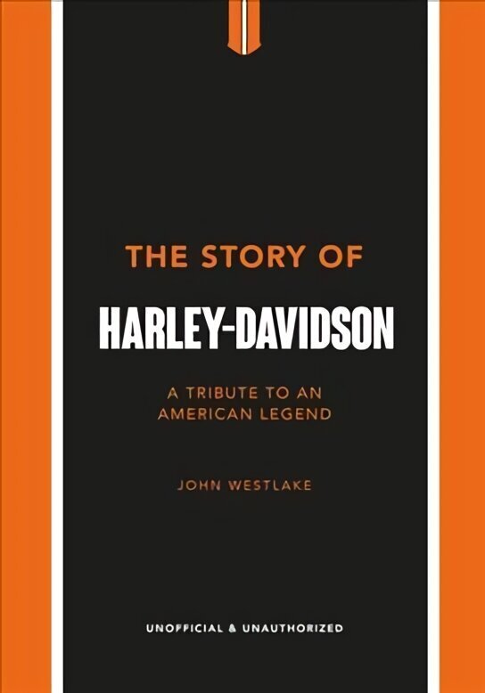 Story of Harley-Davidson: A Tribute to an American Icon цена и информация | Ceļojumu apraksti, ceļveži | 220.lv