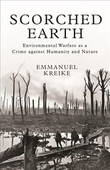 Scorched Earth: Environmental Warfare as a Crime against Humanity and Nature cena un informācija | Vēstures grāmatas | 220.lv