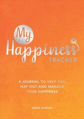 My Happiness Tracker: A Journal to Help You Map Out and Manage Your Happiness cena un informācija | Pašpalīdzības grāmatas | 220.lv