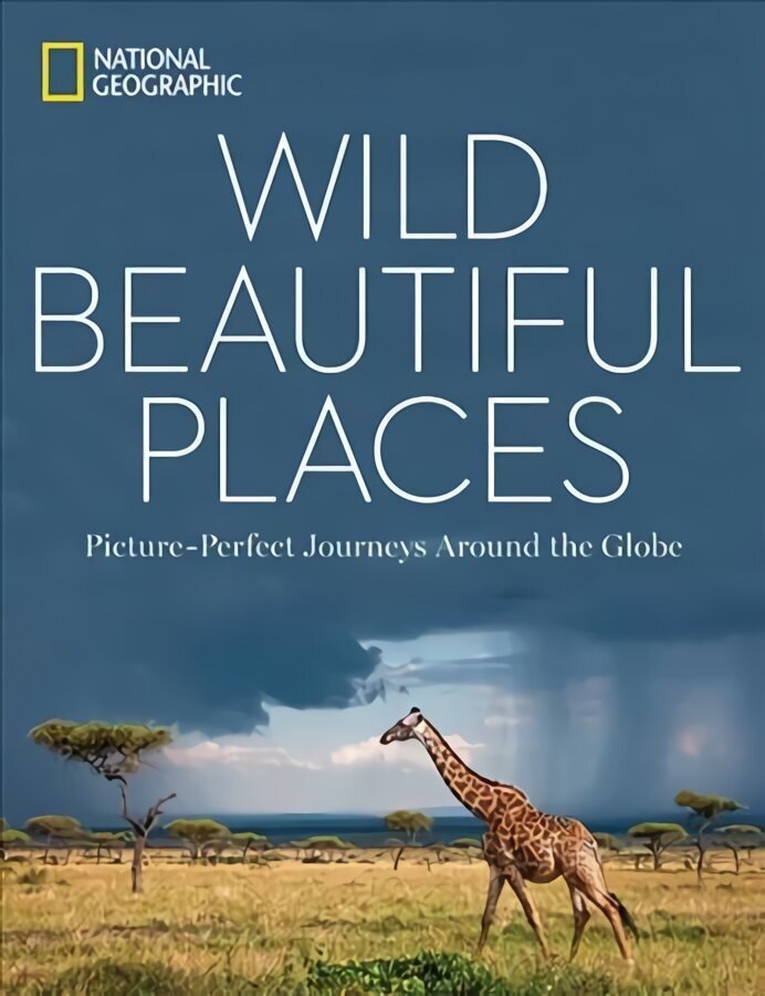 Wild Beautiful Places: 50 Picture-Perfect Travel Destinations Around the Globe cena un informācija | Ceļojumu apraksti, ceļveži | 220.lv