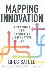 Mapping Innovation: A Playbook for Navigating a Disruptive Age cena un informācija | Ekonomikas grāmatas | 220.lv