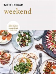 Weekend: Eating at Home: From Long Lazy Lunches to Fast Family Fixes цена и информация | Книги рецептов | 220.lv