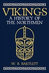 Vikings: A History of the Northmen цена и информация | Исторические книги | 220.lv