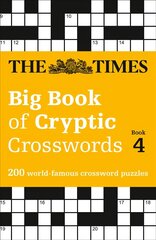 Times Big Book of Cryptic Crosswords 4: 200 World-Famous Crossword Puzzles edition, Book 4 cena un informācija | Grāmatas par veselīgu dzīvesveidu un uzturu | 220.lv