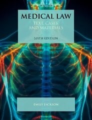 Medical Law: Text, Cases, and Materials 6th Revised edition cena un informācija | Ekonomikas grāmatas | 220.lv
