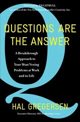 Questions Are the Answer: A Breakthrough Approach to Your Most Vexing Problems at Work and in Life цена и информация | Книги по экономике | 220.lv