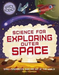 Space Science: STEM in Space: Science for Exploring Outer Space Illustrated edition cena un informācija | Grāmatas pusaudžiem un jauniešiem | 220.lv