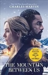 Mountain Between Us: Now a major motion picture starring Idris Elba and Kate Winslet cena un informācija | Fantāzija, fantastikas grāmatas | 220.lv