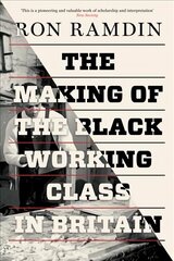 Making of the Black Working Class in Britain cena un informācija | Vēstures grāmatas | 220.lv