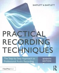 Practical Recording Techniques: The Step-by-Step Approach to Professional Audio Recording 7th edition cena un informācija | Mākslas grāmatas | 220.lv