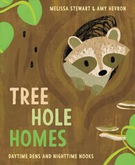 Tree Hole Homes: Daytime Dens and Nighttime Nooks cena un informācija | Grāmatas pusaudžiem un jauniešiem | 220.lv