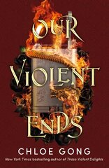 Our Violent Ends: #1 New York Times Bestseller! cena un informācija | Fantāzija, fantastikas grāmatas | 220.lv