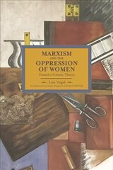 Marxism And The Oppression Of Women: Toward A Unitary Theory: Historical Materialism, Volume 45, Volume 45 cena un informācija | Sociālo zinātņu grāmatas | 220.lv