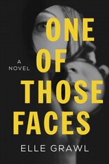 One of Those Faces: A Novel цена и информация | Фантастика, фэнтези | 220.lv