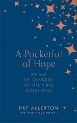 Pocketful of Hope: An A-Z of Answers to Life's Big Questions cena un informācija | Pašpalīdzības grāmatas | 220.lv