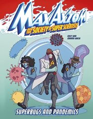 Superbugs and Pandemics: A Max Axiom Super Scientist Adventure cena un informācija | Grāmatas pusaudžiem un jauniešiem | 220.lv