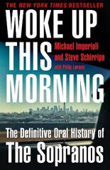 Woke Up This Morning: The Definitive Oral History of the Sopranos cena un informācija | Mākslas grāmatas | 220.lv