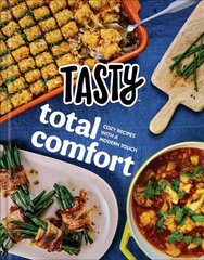 Tasty Total Comfort: Cozy Recipes with a Modern Touch: An Official Tasty Cookbook цена и информация | Книги рецептов | 220.lv