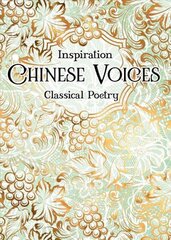 Chinese Voices: Classical Poetry New edition cena un informācija | Dzeja | 220.lv