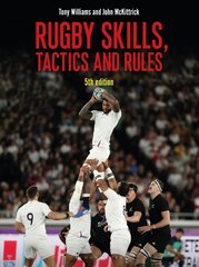 Rugby Skills, Tactics and Rules 5th edition 5th edition цена и информация | Книги о питании и здоровом образе жизни | 220.lv