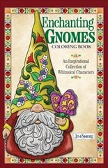 Jim Shore Enchanting Gnomes Coloring Book: An Inspirational Collection of Whimsical Characters cena un informācija | Grāmatas par veselīgu dzīvesveidu un uzturu | 220.lv