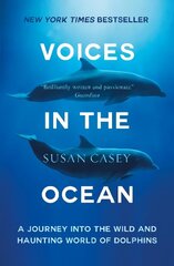 Voices in the Ocean: A Journey into the Wild and Haunting World of Dolphins cena un informācija | Grāmatas par veselīgu dzīvesveidu un uzturu | 220.lv